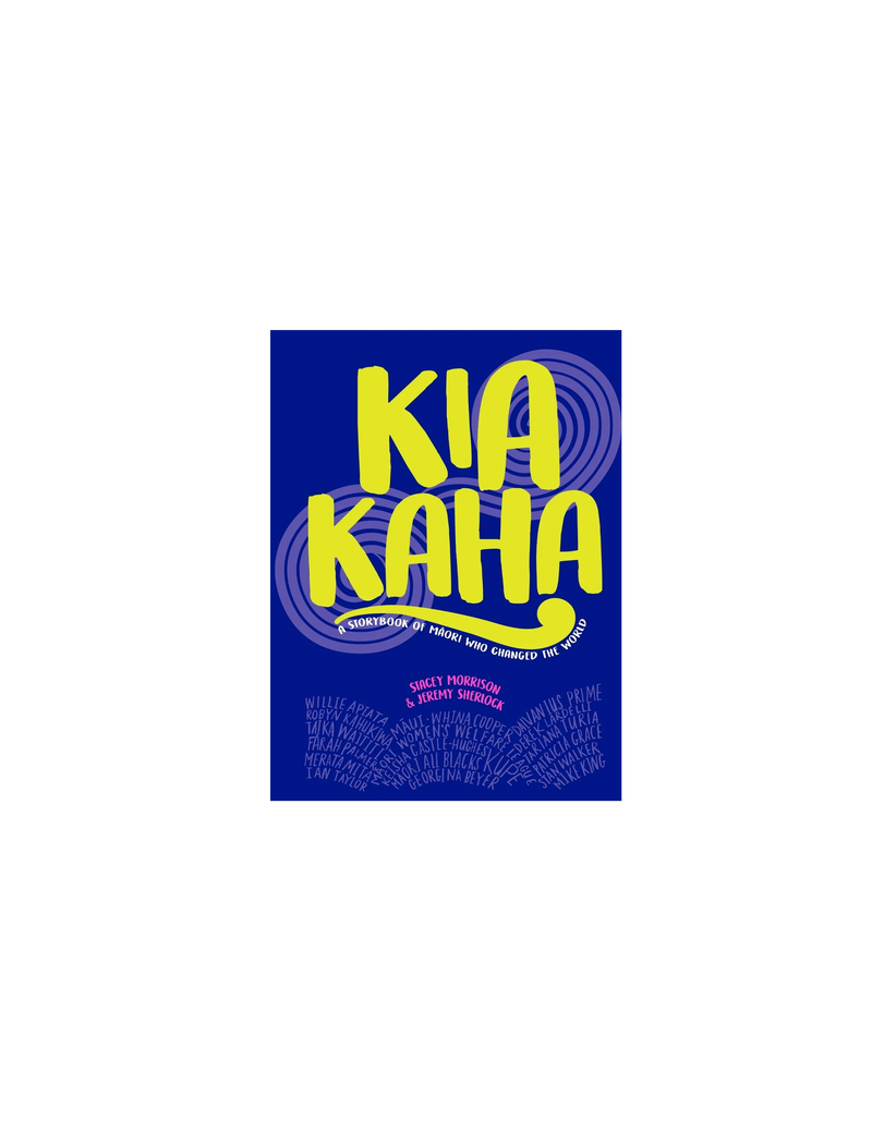 KIA KAHA ONE | A powerful illustrated storybook for the tamariki and rangatahi of Aotearoa celebrating Māoritanga.