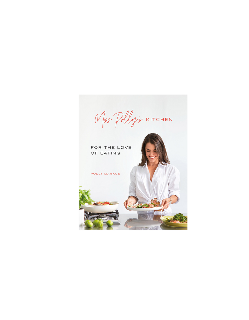 MISS POLLY'S KITCHEN | Polly Markus, from the popular Instagram page Miss Polly’s Kitchen, loves food almost as much as she loves people. Her recipes are light, fresh, super colourful and hugely enticing.